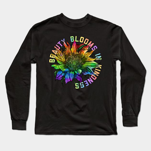 Beauty Blooms In Kindness Long Sleeve T-Shirt by Art by Veya